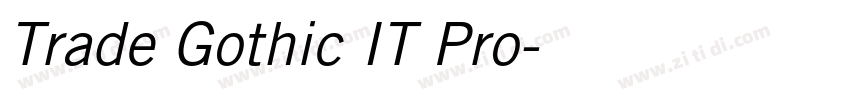 Trade Gothic IT Pro字体转换 Trade Gothic IT Pro字体转换